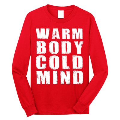 Warm Body Cold Mind Baseball Spring Training Quote Long Sleeve Shirt