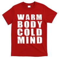 Warm Body Cold Mind Baseball Spring Training Quote T-Shirt