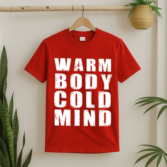 Warm Body Cold Mind Baseball Spring Training Quote T-Shirt