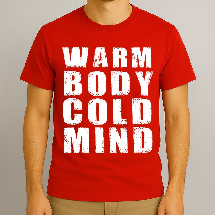 Warm Body Cold Mind Baseball Spring Training Quote T-Shirt