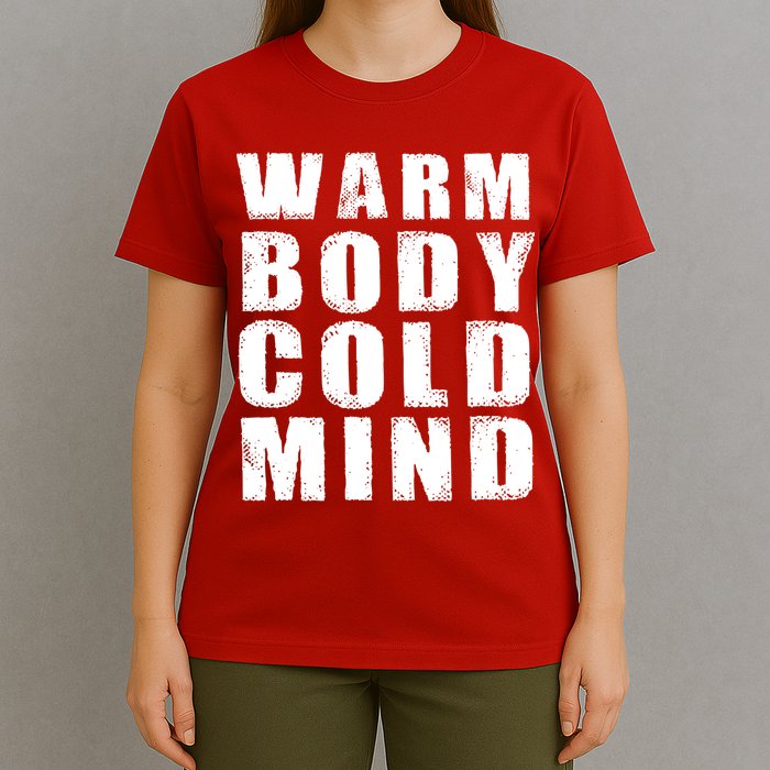 Warm Body Cold Mind Baseball Spring Training Quote T-Shirt