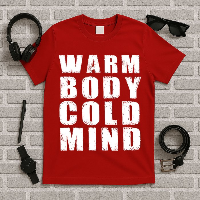 Warm Body Cold Mind Baseball Spring Training Quote T-Shirt