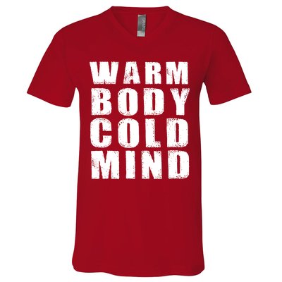 Warm Body Cold Mind Baseball Spring Training Quote V-Neck T-Shirt