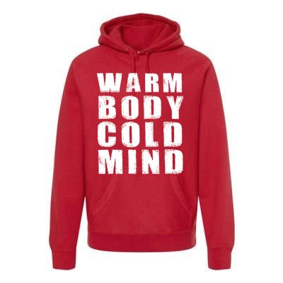 Warm Body Cold Mind Baseball Spring Training Quote Premium Hoodie