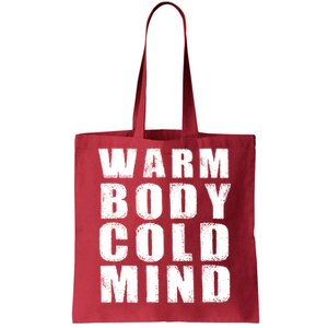 Warm Body Cold Mind Baseball Spring Training Quote Tote Bag