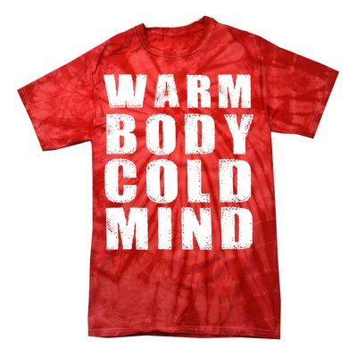 Warm Body Cold Mind Baseball Spring Training Quote Tie-Dye T-Shirt