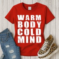 Warm Body Cold Mind Baseball Spring Training Quote Womens T-Shirt