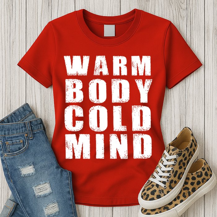 Warm Body Cold Mind Baseball Spring Training Quote Womens T-Shirt