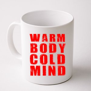 Warm Body Cold Mind Baseball Spring Training Quote Coffee Mug