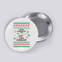Warm Snuggles And Corgi Cuddles Ugly Sweater Button