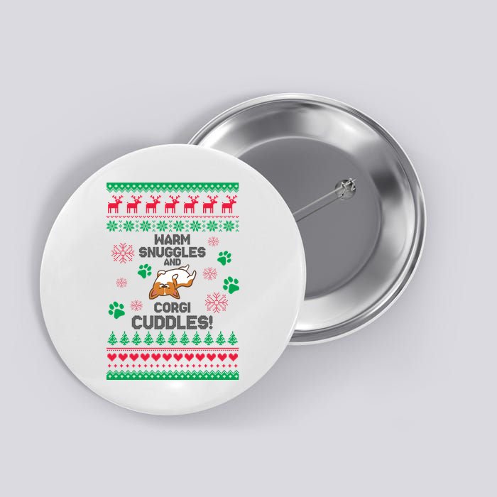 Warm Snuggles And Corgi Cuddles Ugly Sweater Button