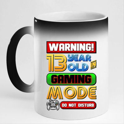 Warning 13 Year Old In Gaming Mode Birthday 11oz Black Color Changing Mug