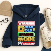 Warning 13 Year Old In Gaming Mode Birthday Hoodie
