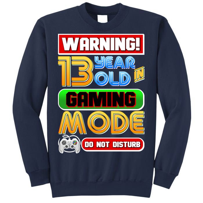 Warning 13 Year Old In Gaming Mode Birthday Sweatshirt