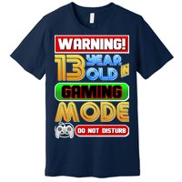 Warning 13 Year Old In Gaming Mode Birthday Premium T-Shirt