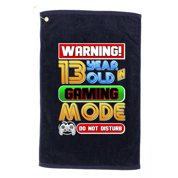 Warning 13 Year Old In Gaming Mode Birthday Platinum Collection Golf Towel