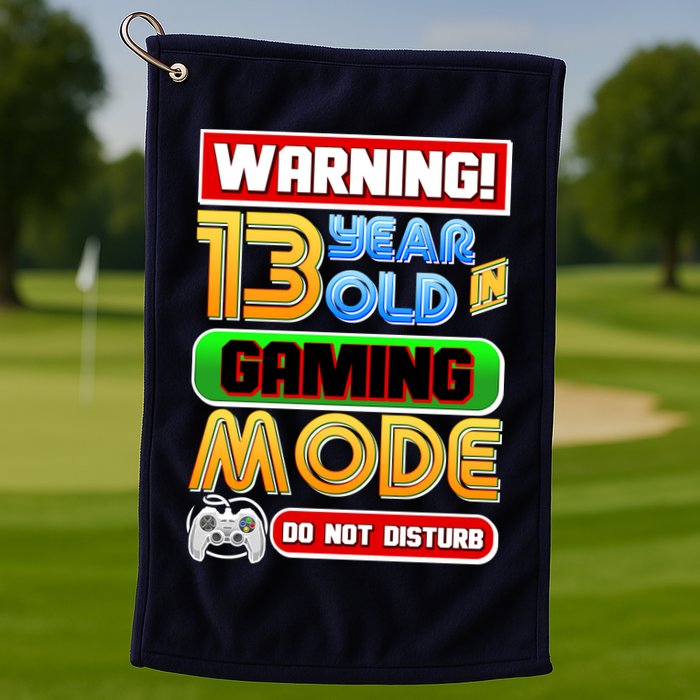 Warning 13 Year Old In Gaming Mode Birthday Golf Towel