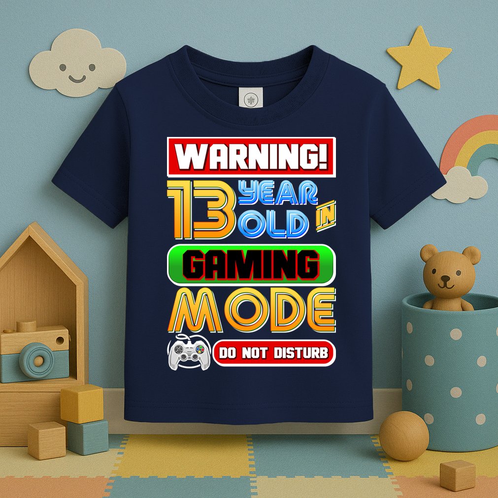 Warning 13 Year Old In Gaming Mode Birthday Toddler T-Shirt