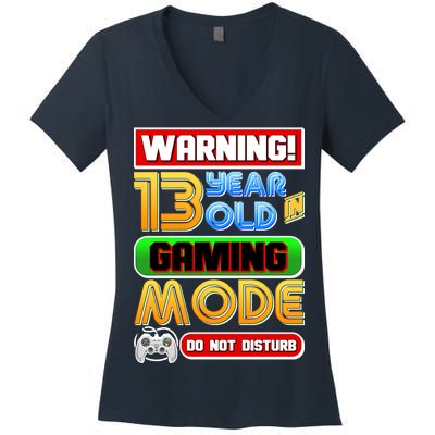 Warning 13 Year Old In Gaming Mode Birthday Women's V-Neck T-Shirt