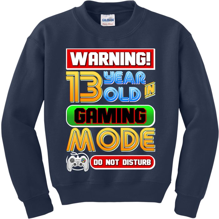 Warning 13 Year Old In Gaming Mode Birthday Kids Sweatshirt