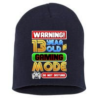 Warning 13 Year Old In Gaming Mode Birthday Short Acrylic Beanie