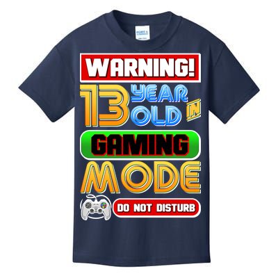 Warning 13 Year Old In Gaming Mode Birthday Kids T-Shirt