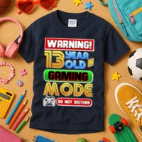 Warning 13 Year Old In Gaming Mode Birthday Kids T-Shirt