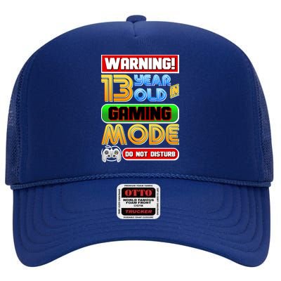 Warning 13 Year Old In Gaming Mode Birthday High Crown Mesh Back Trucker Hat