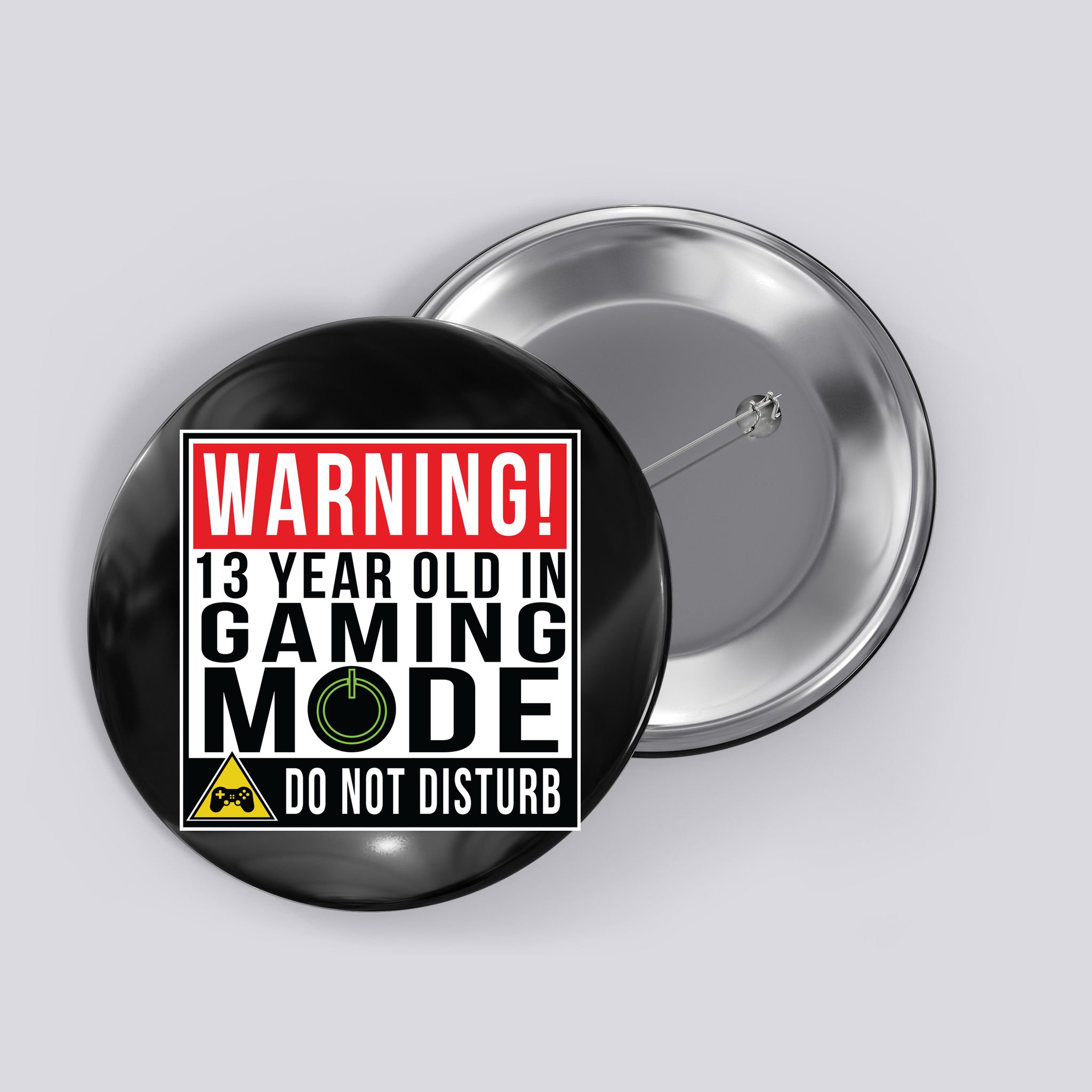 Warning 13 Year Old in Gaming Mode Teenager Button