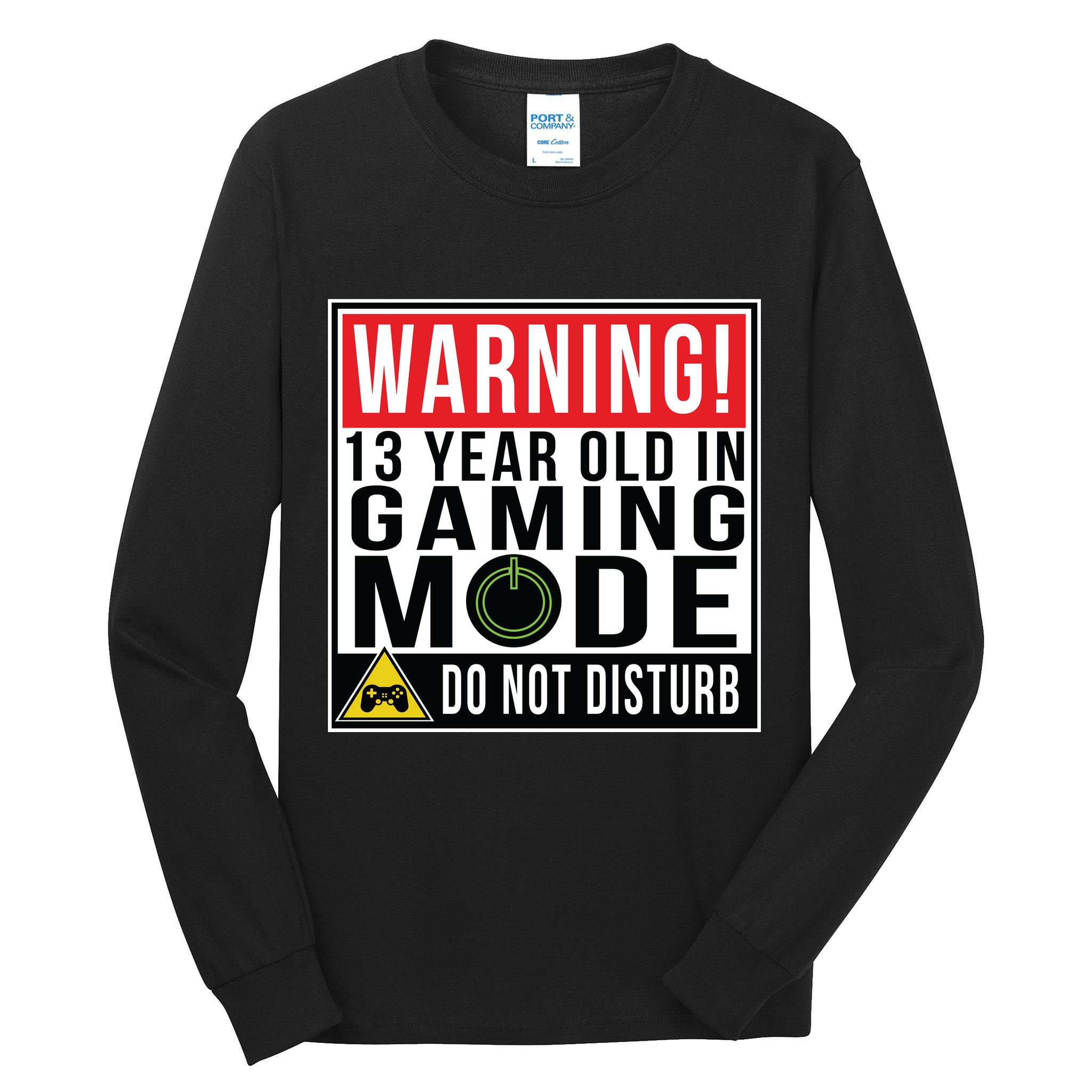 Warning 13 Year Old in Gaming Mode Teenager Tall Long Sleeve T-Shirt