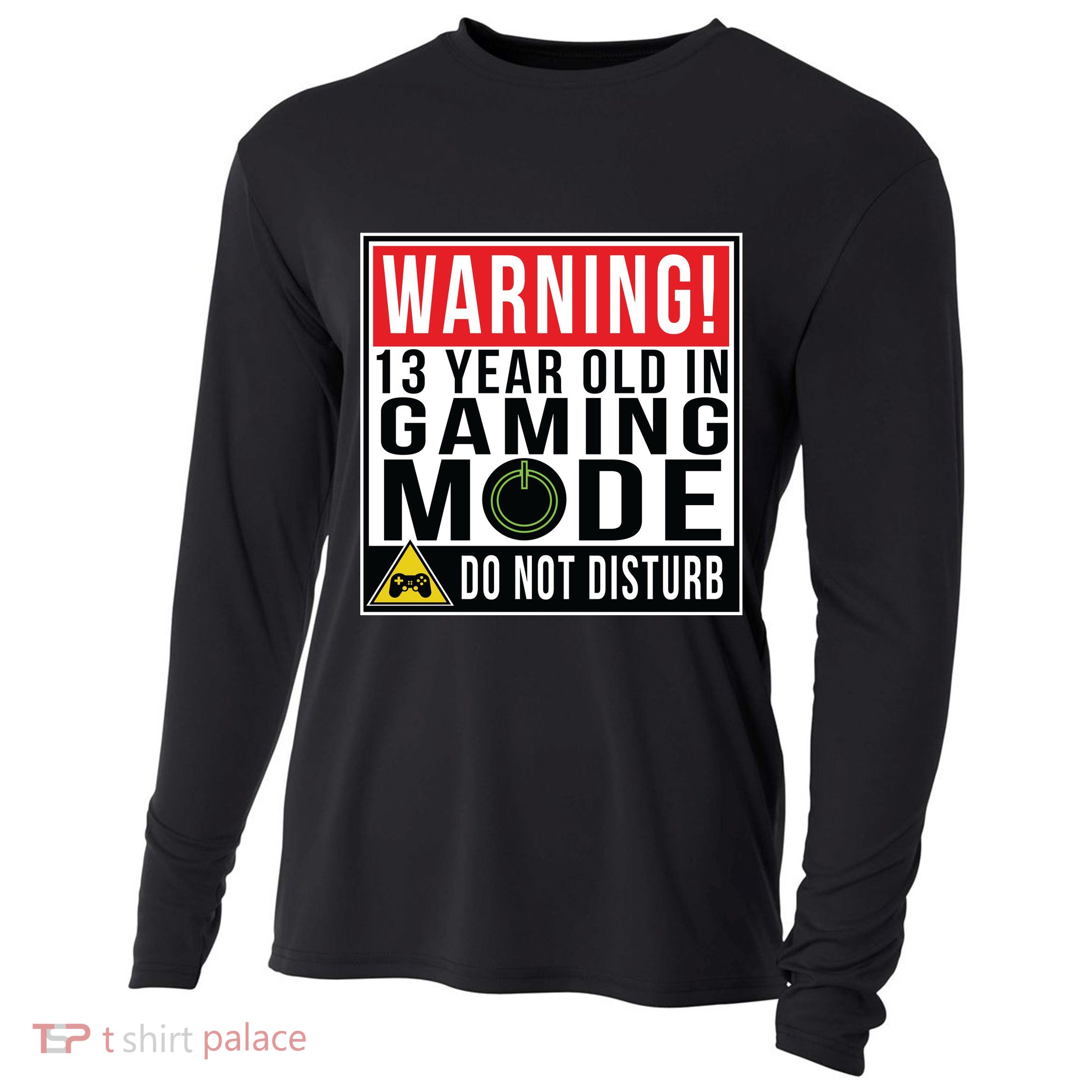 Warning 13 Year Old in Gaming Mode Teenager Cooling Performance Long Sleeve Crew