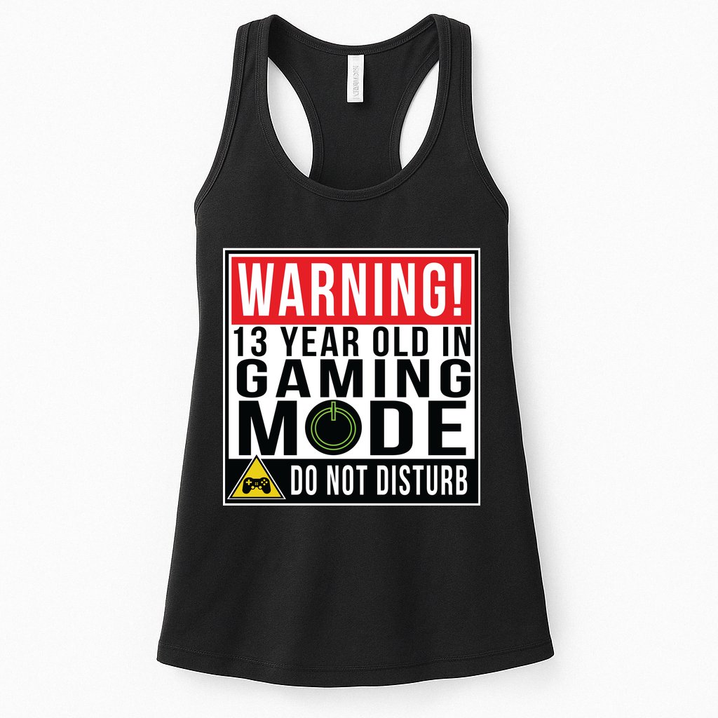 Warning 13 Year Old in Gaming Mode Teenager Womens Tank Top