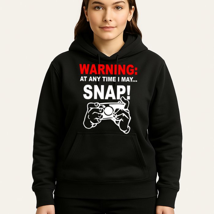 Warning At Any Time I May SNAP Hoodie