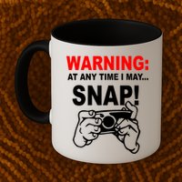Warning At Any Time I May SNAP Mug