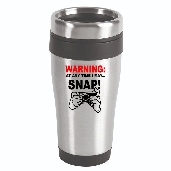 Warning At Any Time I May SNAP 16oz Travel Tumbler