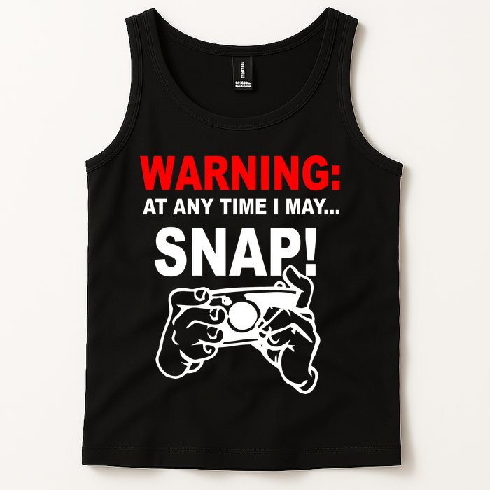 Warning At Any Time I May SNAP Tank Top