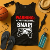 Warning At Any Time I May SNAP Tank Top