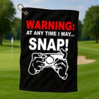 Warning At Any Time I May SNAP Golf Towel