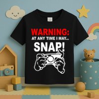 Warning At Any Time I May SNAP Toddler T-Shirt