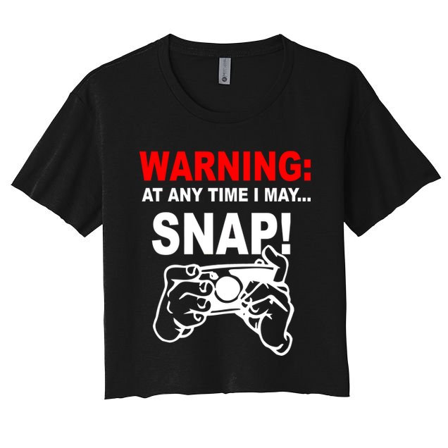 Warning At Any Time I May SNAP Crop Top