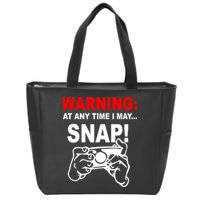 Warning At Any Time I May SNAP Zip Tote Bag