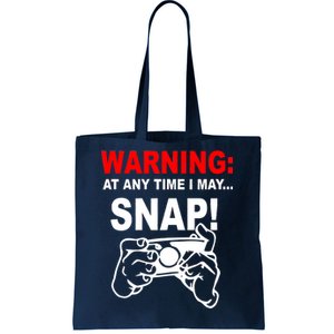 Warning At Any Time I May SNAP Tote Bag