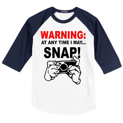 Warning At Any Time I May SNAP Baseball Sleeve Shirt