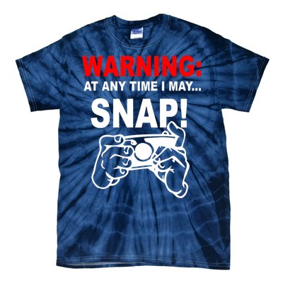 Warning At Any Time I May SNAP Tie-Dye T-Shirt