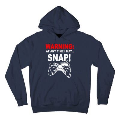 Warning At Any Time I May SNAP Tall Hoodie