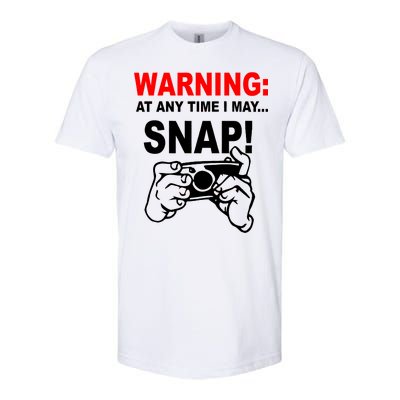 Warning At Any Time I May SNAP Softstyle CVC T-Shirt