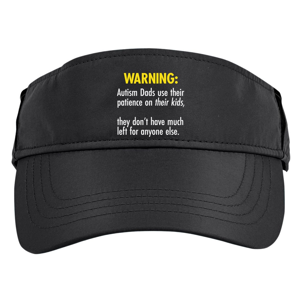 Warning Autism Dads Patience Adult Drive Performance Visor