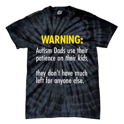 Warning Autism Dads Patience Tie-Dye T-Shirt