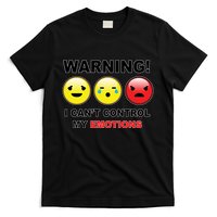 Warning Can't Control Emotions Emoji Face T-Shirt