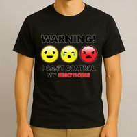 Warning Can't Control Emotions Emoji Face T-Shirt